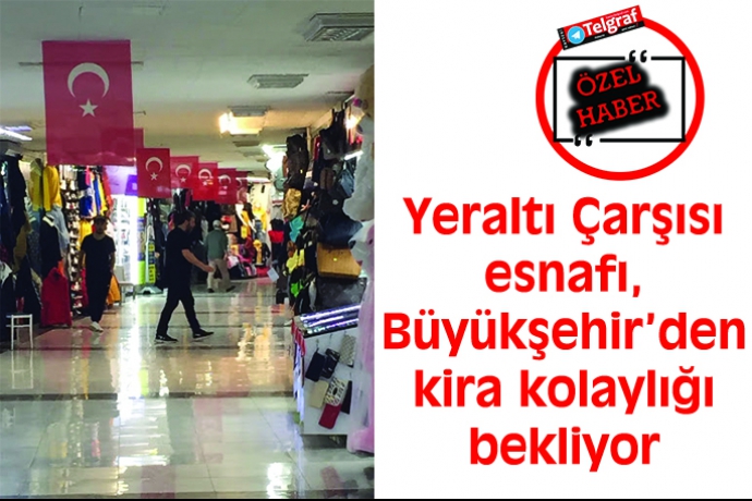 yeralti carsisi esnafi da kira kolayligi bekliyor kayseri haberleri kayseri telgraf