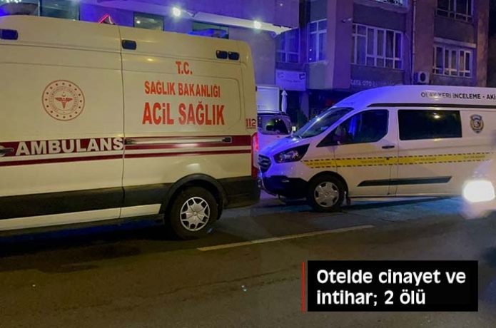 Otelde cinayet ve intihar; 2 l 